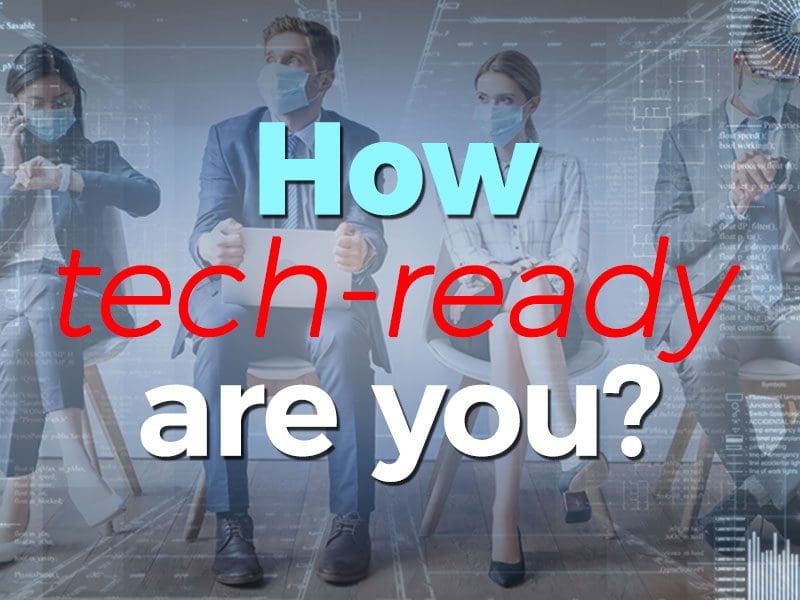 How Tech-Ready Are You?