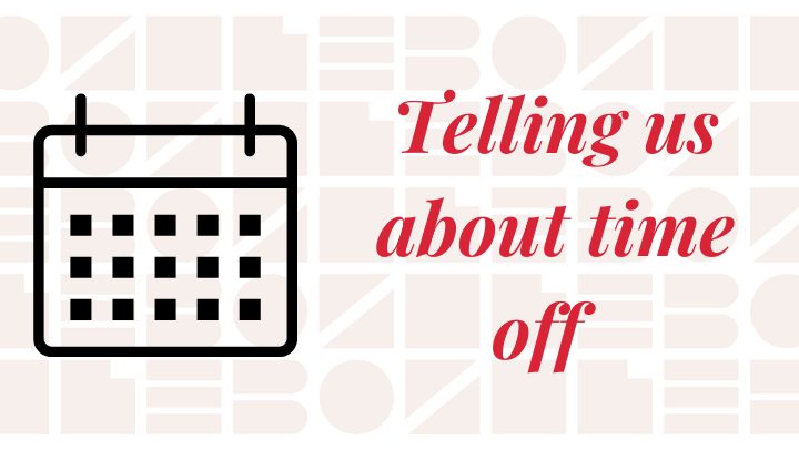 How to inform us about time off