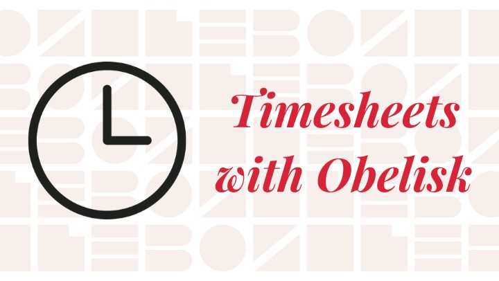 Adding your Timesheet Entries with Obelisk