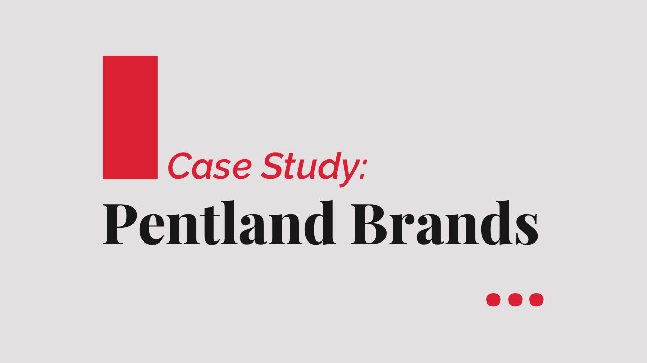 Pentland Brands: Flexible legal expertise for a global lifestyle multi-brand powerhouse