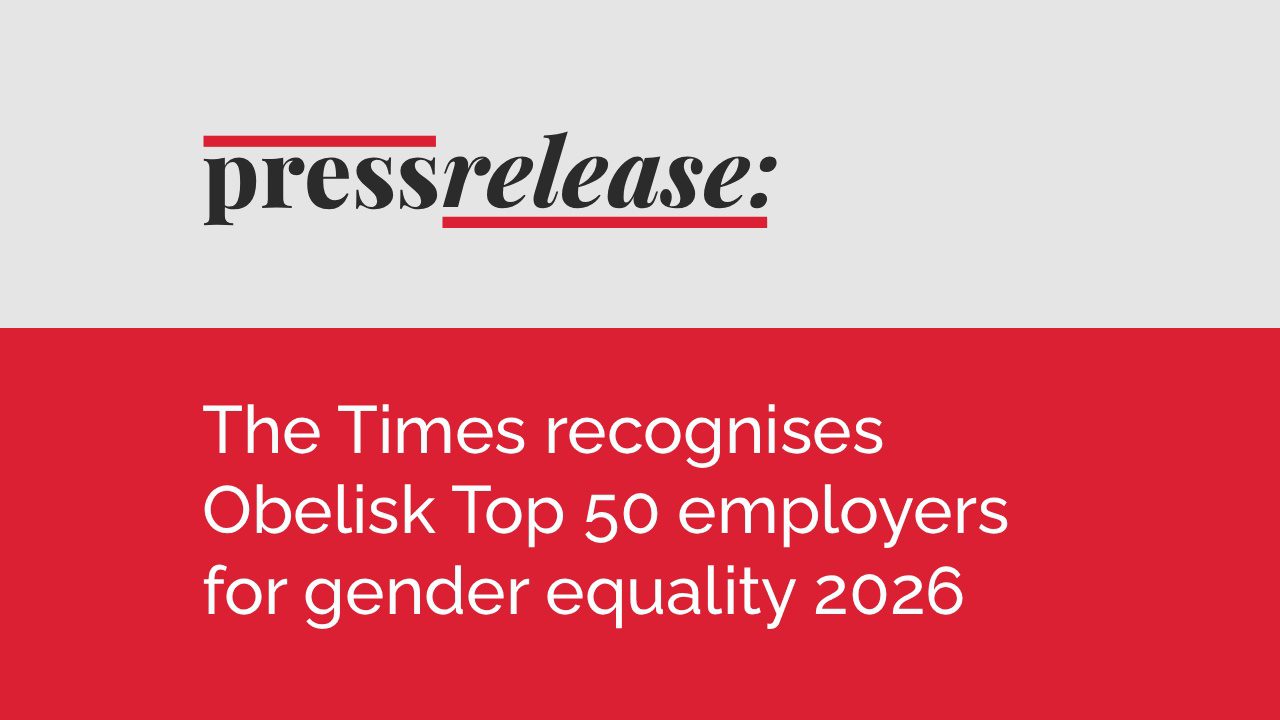 The Times recognises Obelisk as Top 50 UK employers for gender equality 2026